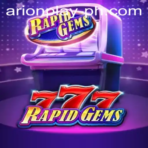 Discover the Exciting World of RapidGems777: A Gem of a Game
