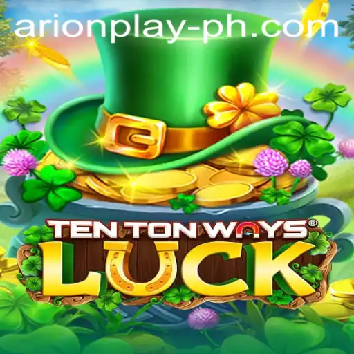 The Thrilling World of TenTonWaysLuck with Arionplay